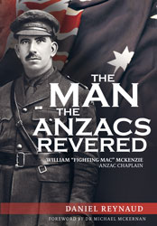 The Man the Anzacs Revered