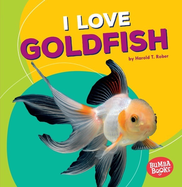 I Love Goldfish - Pets Are The Best